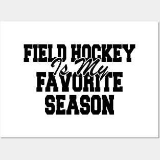 Field Hockey Is My Favorite Season Posters and Art